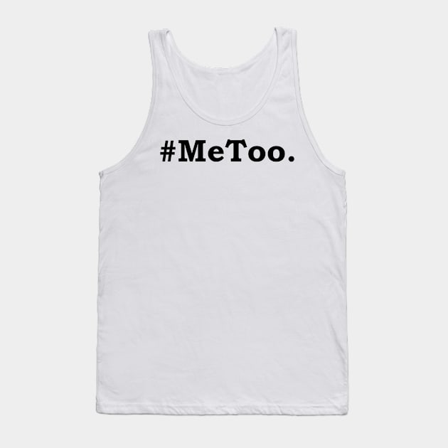 #MeToo Tank Top by Politix